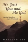 Image for It&#39;s Just You and Me God