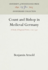Image for Count and Bishop in Medieval Germany: A Study of Regional Power, 1100-1350