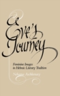 Image for Eve&#39;s Journey: Feminine Images in Hebraic Literary Tradition