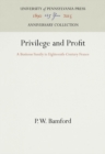 Image for Privilege and Profit: A Business Family in Eighteenth-Century France