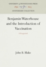 Image for Benjamin Waterhouse and the Introduction of Vaccination : A Reappraisal