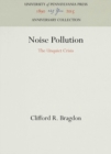 Image for Noise Pollution: The Unquiet Crisis