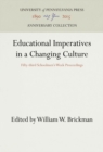 Image for Educational Imperatives in a Changing Culture: Fifty-third Schoolmen&#39;s Week Proceedings