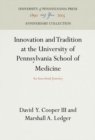 Image for Innovation and Tradition at the University of Pennsylvania School of Medicine: An Anecdotal Journey