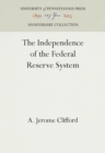Image for The Independence of the Federal Reserve System