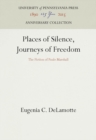 Image for Places of Silence, Journeys of Freedom: The Fiction of Paule Marshall