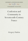 Image for Confession and Community in Seventeenth-Century France: Catholic and Protestant Coexistence in Aquitaine