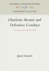 Image for Charlotte Bronte and Defensive Conduct: The Author and the Body at Risk