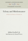 Image for Felony and Misdemeanor : A Study in the History of Criminal Law