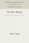 Image for Blue Mutiny: The Indigo Disturbances in Bengal, 1859-1862