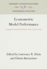 Image for Econometric Model Performance: Comparative Simulation Studies of the U.S. Economy