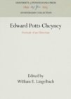 Image for Edward Potts Cheyney : Portrait of an Historian