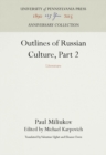 Image for Outlines of Russian Culture, Part 2 : Literature