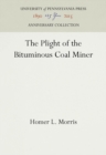 Image for The Plight of the Bituminous Coal Miner