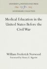 Image for Medical Education in the United States Before the Civil War