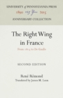 Image for The Right Wing in France: From 1815 to De Gaulle