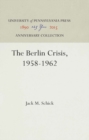 Image for The Berlin Crisis, 1958-1962
