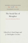 Image for The Social Use of Metaphor: Essays on the Anthropology of Rhetoric