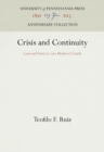 Image for Crisis and Continuity: Land and Town in Late Medieval Castile