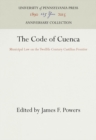 Image for The Code of Cuenca: Municipal Law on the Twelfth-Century Castilian Frontier
