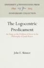 Image for Logocentric Predicament: An Essay on the Problem of Error in the Philosophy of Josiah Royce
