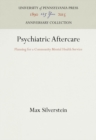 Image for Psychiatric Aftercare: Planning for a Community Mental Health Service