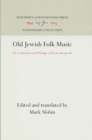 Image for Old Jewish Folk Music: The Collections and Writings of Moshe Beregovski