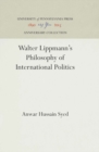 Image for Walter Lippmann&#39;s Philosophy of International Politics
