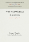 Image for With Walt Whitman in Camden: January 21 to April 7, 1889