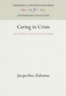 Image for Caring in Crisis: An Oral History of Critical Care Nursing