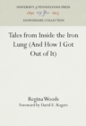 Image for Tales from Inside the Iron Lung (And How I Got Out of It)