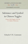 Image for Substance and Symbol in Chinese Toggles : Chinese Belt Toggles from the C.F. Beiber Collection