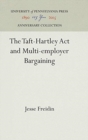 Image for The Taft-Hartley Act and Multi-employer Bargaining