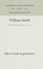 Image for William Smith : Educator and Churchman, 1727-183
