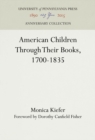 Image for American Children Through Their Books, 1700-1835