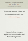 Image for The American Woman in Colonial and Revolutionary Times, 1565-1800