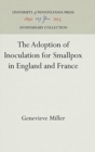 Image for The Adoption of Inoculation for Smallpox in England and France