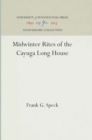 Image for Midwinter Rites of the Cayuga Long House