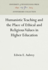 Image for Humanistic Teaching and the Place of Ethical and Religious Values in Higher Education