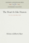Image for Heart Is Like Heaven: The Life of Lydia Maria Child