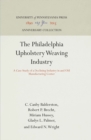 Image for Philadelphia Upholstery Weaving Industry: A Case Study of a Declining Industry in and Old Manufacturing Center