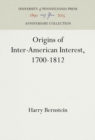 Image for Origins of Inter-American Interest, 1700-1812