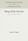 Image for Biting Off the Bracelet: A Study of Children in Hospitals