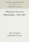 Image for Wholesale Prices in Philadelphia, 1784-1861