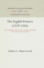 Image for English Primers (1529-1545): Their Publication and Connection with the English Bible and the Reformation in England
