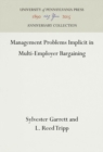 Image for Management Problems Implicit in Multi-Employer Bargaining