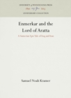 Image for Enmerkar and the Lord of Aratta: A Sumerian Epic Tale of Iraq and Iran
