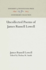 Image for Uncollected Poems of James Russell Lowell