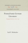 Image for Pennsylvania German Literature: Changing Trends from 1683 to 1942