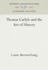 Image for Thomas Carlyle and the Art of History